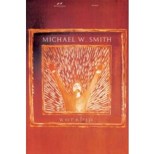 Michael W. Smith - Worship (Song book)